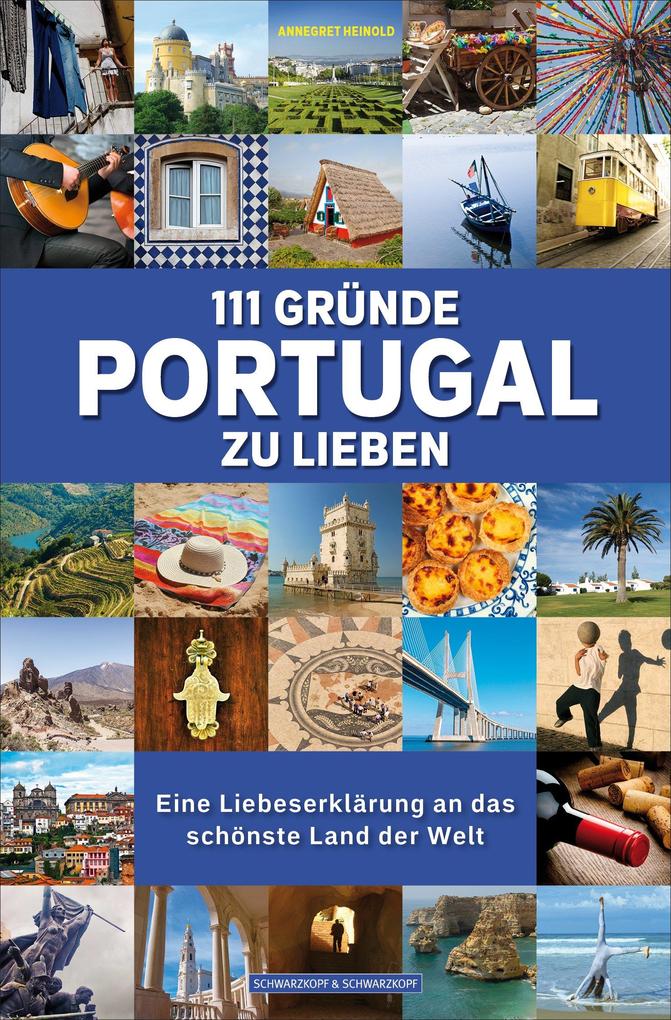 111 Gründe Portugal zu lieben - Annegret Heinold