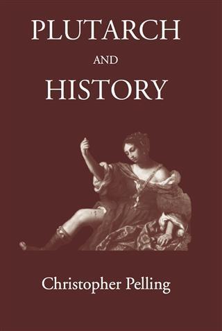 Plutarch and History - Christopher Pelling