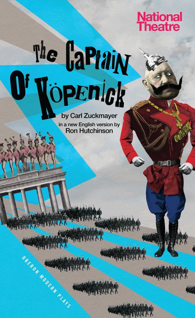 The Captain of Köpenick - Carl Zuckmayer/ Ron Hutchinson