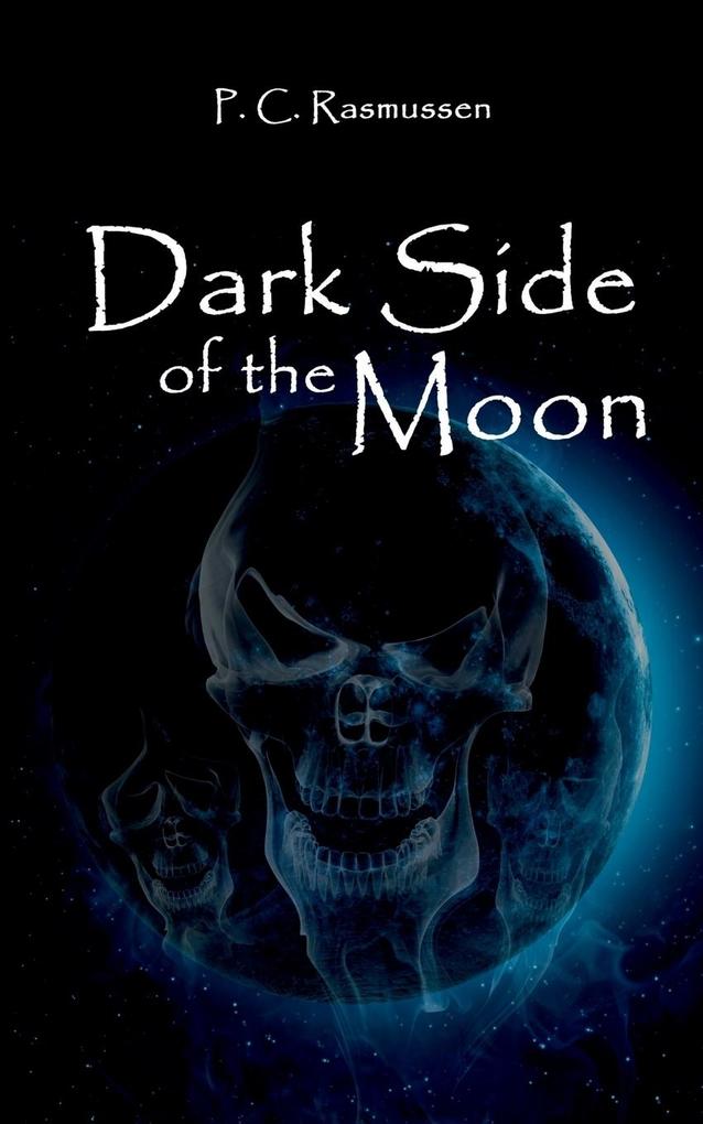 Dark Side of the Moon - P. C. Rasmussen