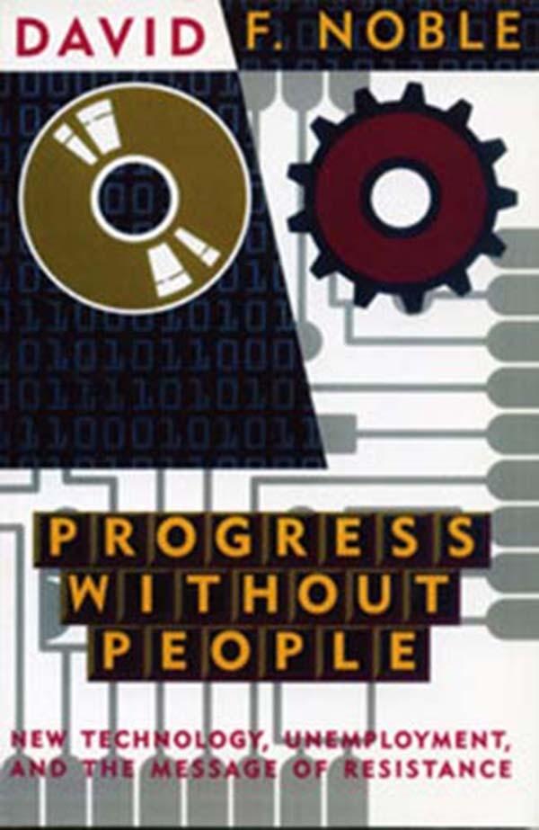 Progress Without People - David F. Noble