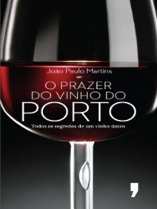 O Prazer do Vinho do Porto als eBook von João Paulo Martins - Livros D´hoje