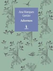 Adornos als eBook von Ana Marques Gastão - D. Quixote