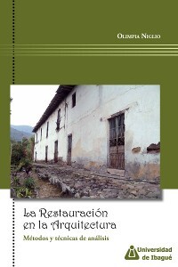 La restauración en la Arquitectura als eBook von Olimpia Niglio - Universidad de Ibagué