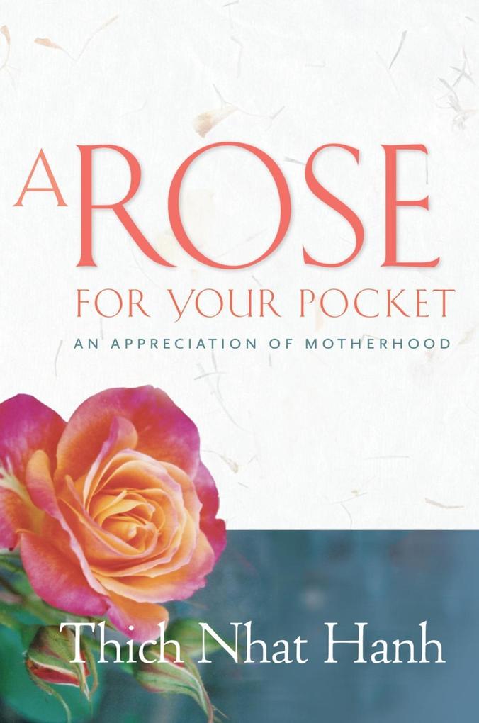 A Rose for Your Pocket - Thich Nhat Hanh