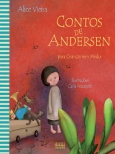 Contos de Andersen para crianças sem medo als eBook von Alice;Nazareth, Carla Vieira - Oficina do Livro