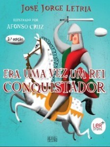 Era Uma Vez Um Rei Conquistador als eBook von José Jorge Letria - Oficina do Livro