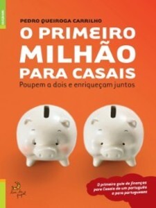 O Primeiro Milhão para Casais als eBook von Pedro Queiroga Carrilho - Lua de Papel