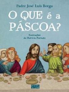 O Que é a Páscoa? als eBook von Padre José Luís Borga - Oficina do Livro