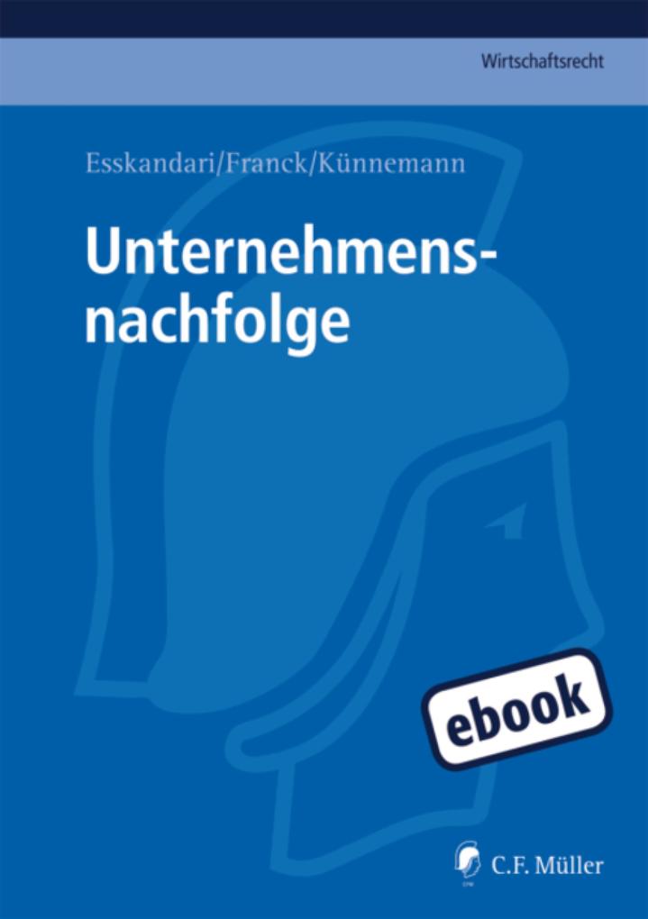 Unternehmensnachfolge - Ulf LL. M. Künnemann/ Sebastian LL. M. Franck/ Manzur Esskandari
