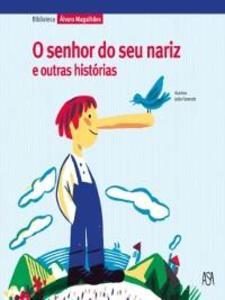 O senhor do seu nariz e outras histórias als eBook von Álvaro Magalhães - ASA