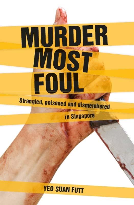 Murder Most Foul - Yeo Suan Futt