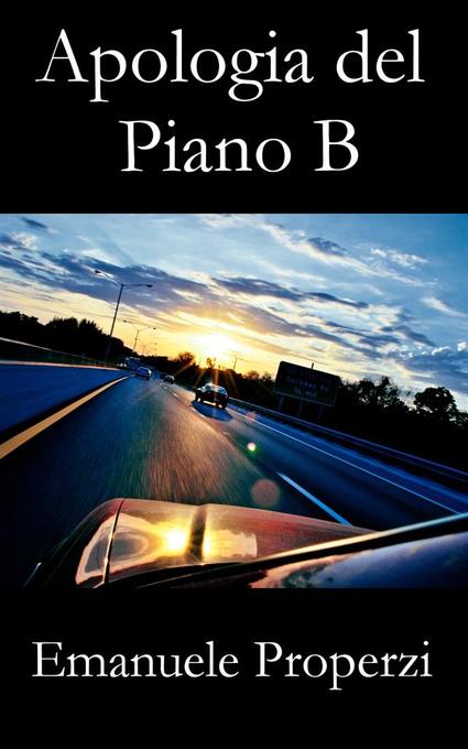 Apologia del piano B als eBook von EMANUELE PROPERZI - EMANUELE PROPERZI