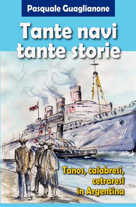 Tante navi Tante storie als eBook von Pasquale Guaglianone - Nuova Santelli Edizioni