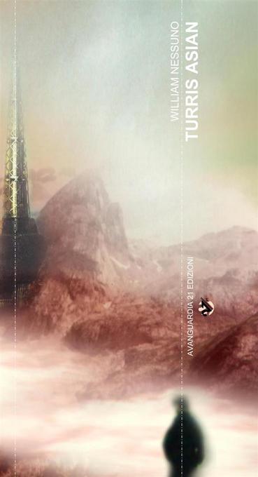 Turris Asian als eBook von William Nessuno - Avanguardia 21 Edizioni