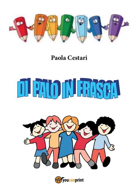 Di palo in frasca als eBook von Paola Cestari - Youcanprint