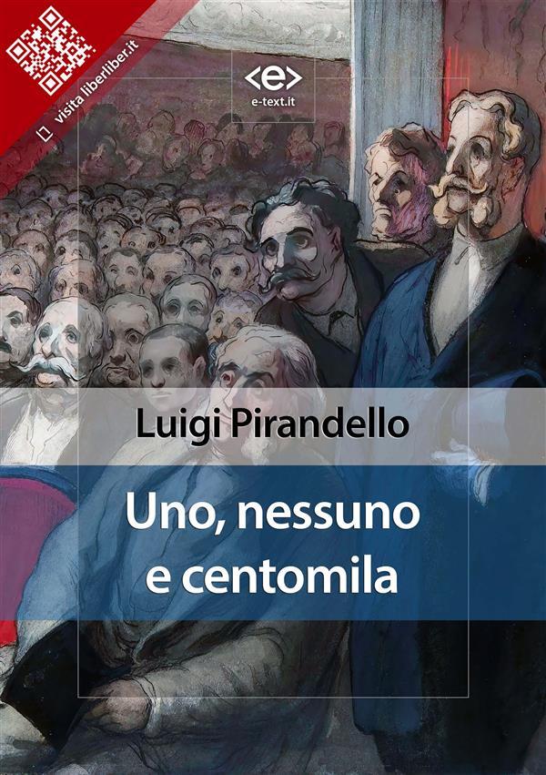 Uno nessuno e centomila - Luigi Pirandello