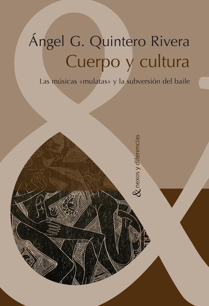 Cuerpo y cultura - Ángel G. Quintero Rivera