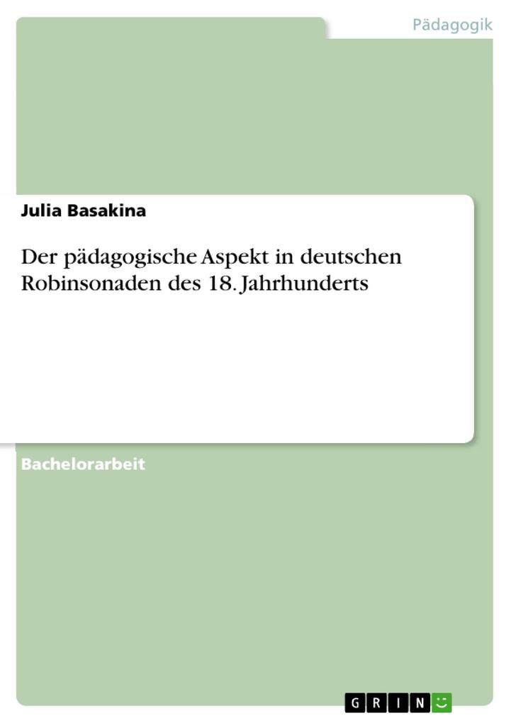 Der pädagogische Aspekt in deutschen Robinsonaden des 18. Jahrhunderts - Julia Basakina