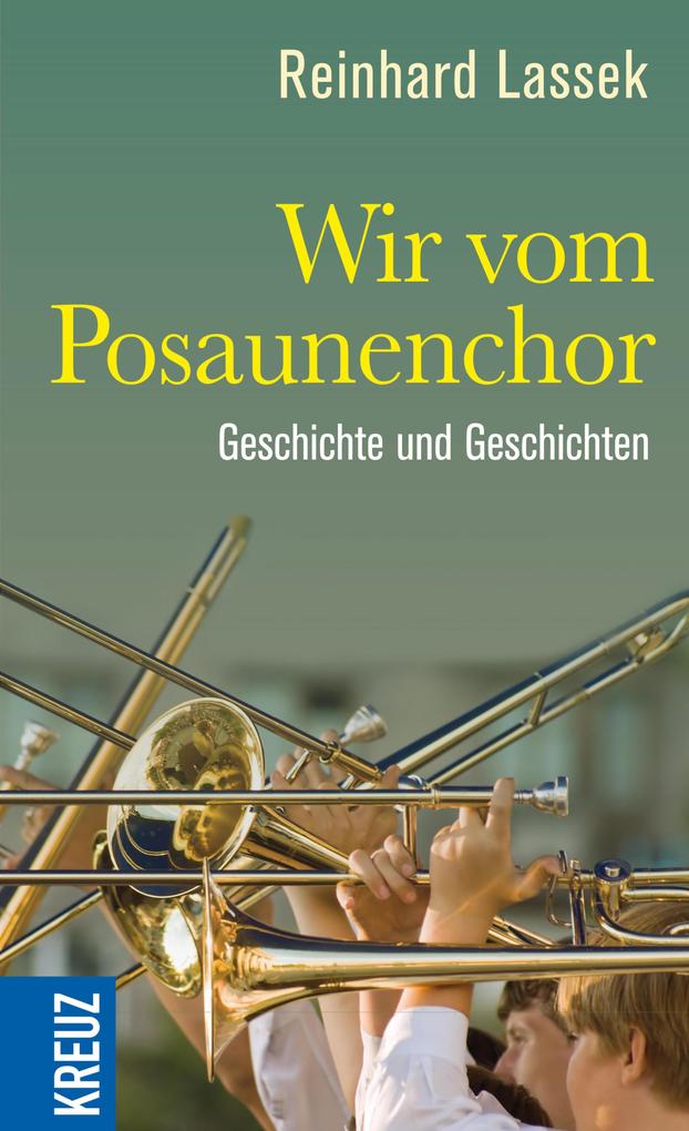 Wir vom Posaunenchor - Reinhard Lassek