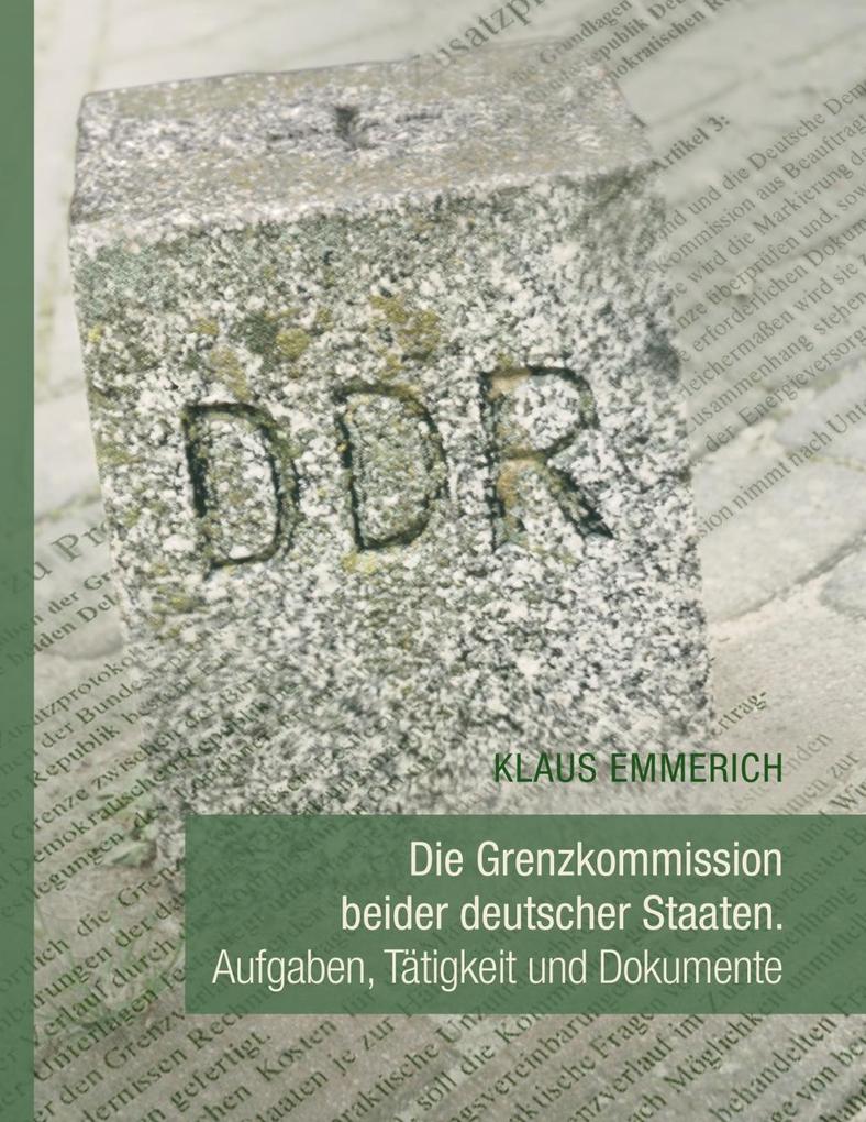 Die Grenzkommission beider deutscher Staaten - Klaus Emmerich