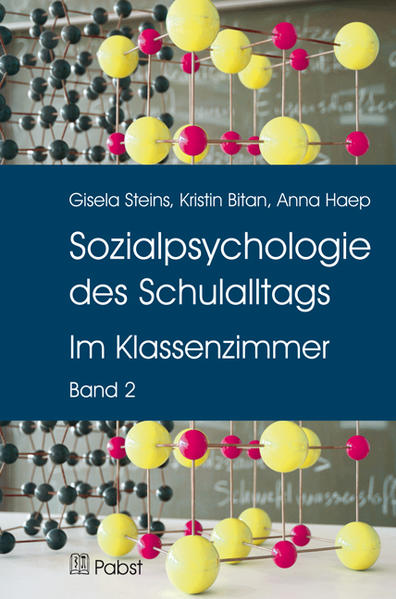 Sozialpsychologie des Schulalltags - Gisela Steins/ Kristin Bitau/ Anna Haep/ Kristin Bitan