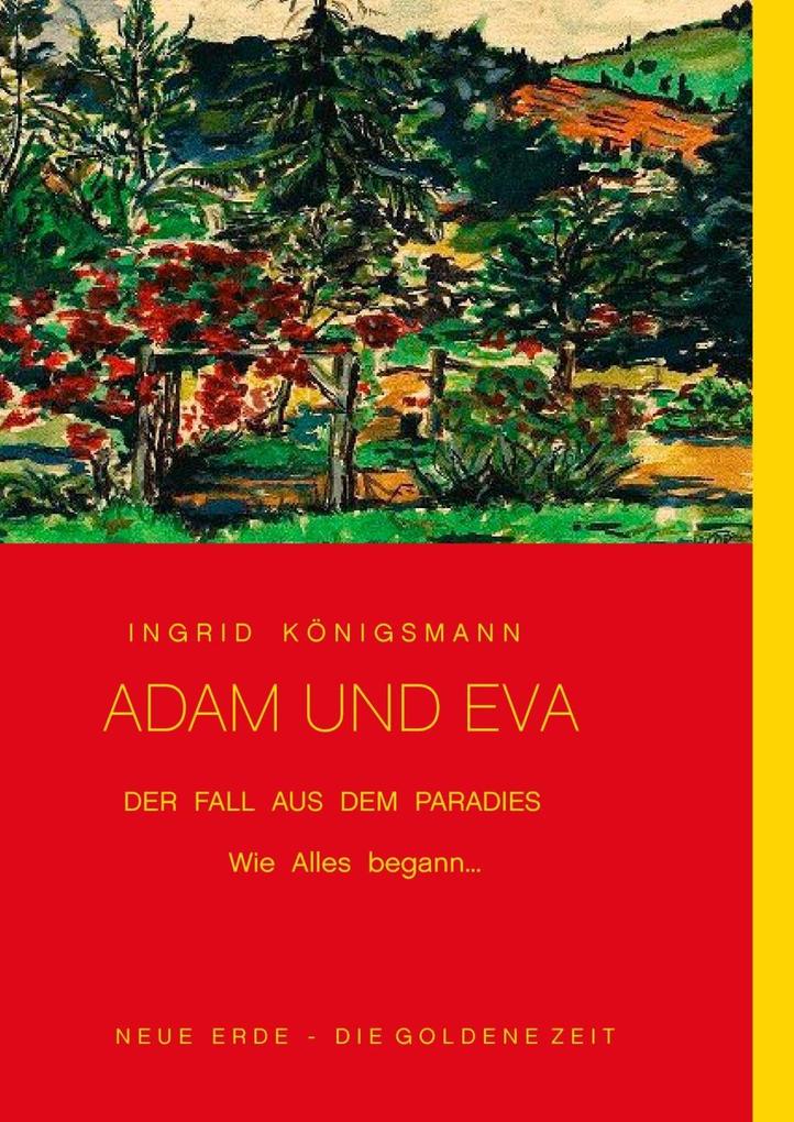 Adam und Eva - Der Fall aus dem Paradies - Ingrid Königsmann