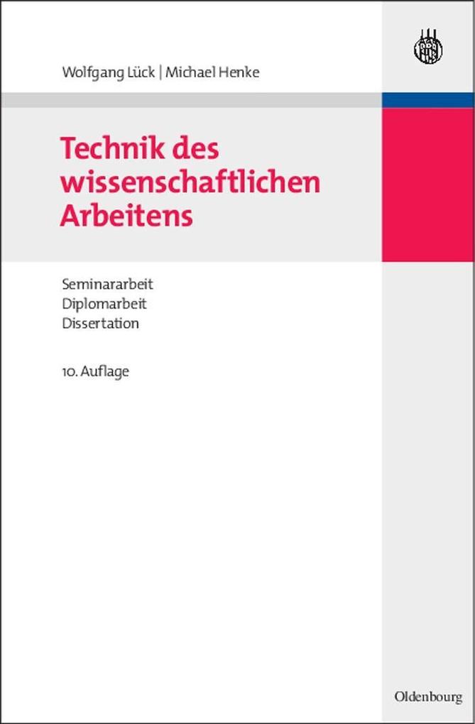 Technik des wissenschaftlichen Arbeitens - Wolfgang Lück/ Michael Henke