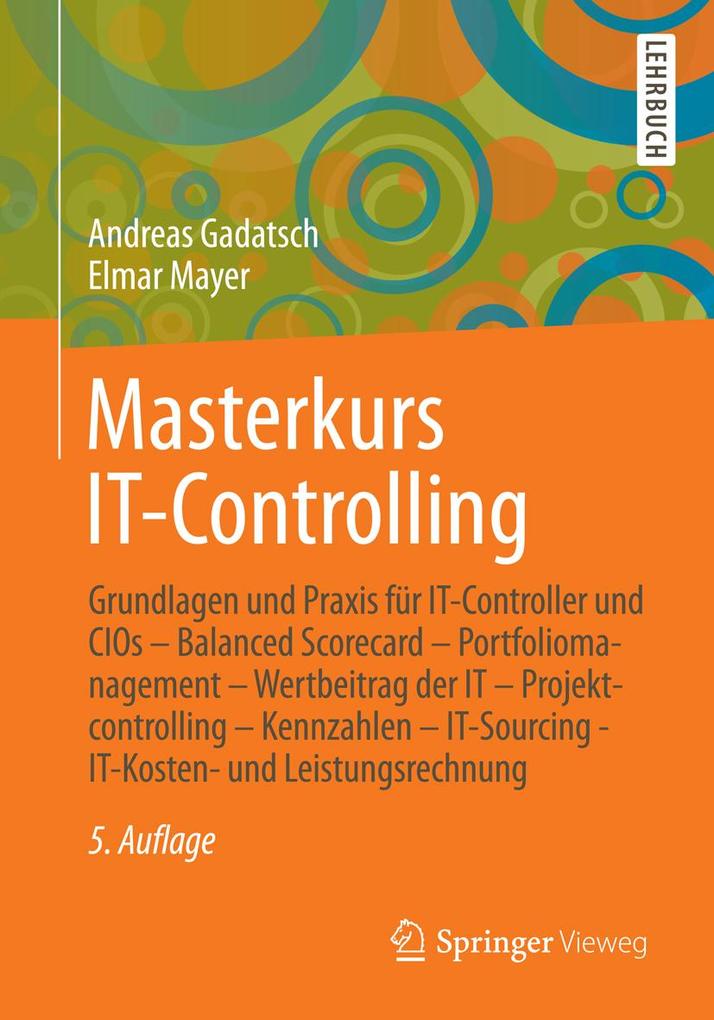 Masterkurs IT-Controlling - Andreas Gadatsch/ Elmar Mayer