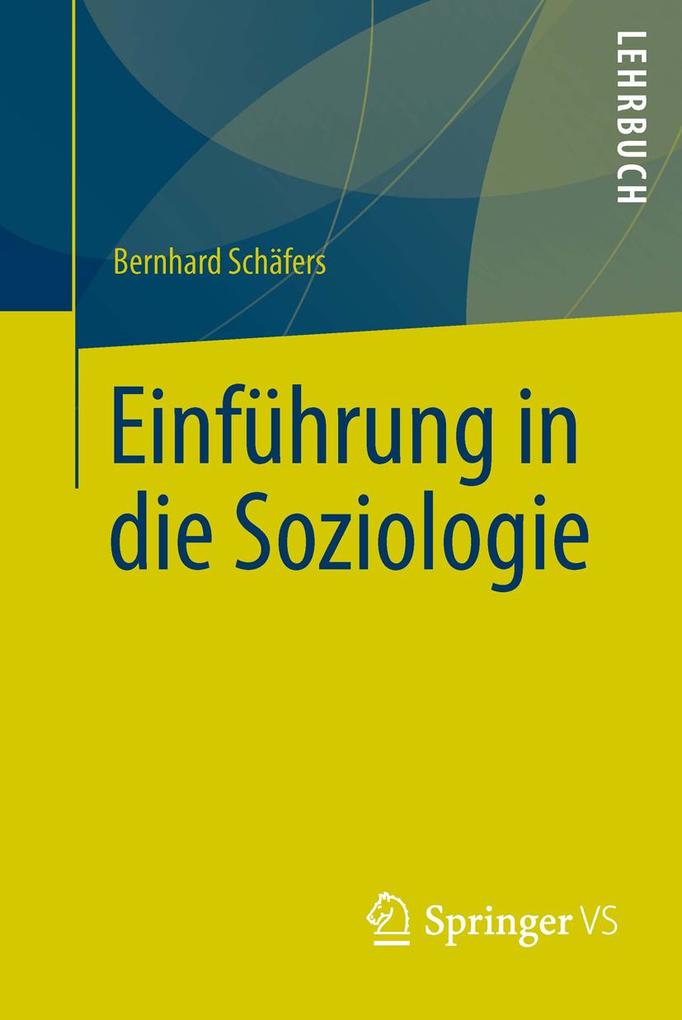Einführung in die Soziologie - Bernhard Schäfers
