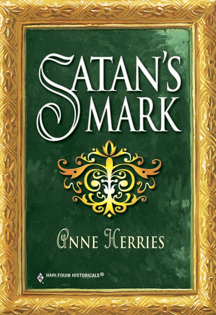 Satan's Mark (Mills & Boon Historical) - Anne Herries