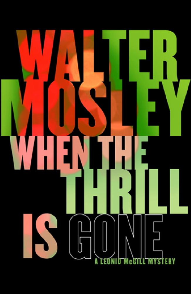 When the Thrill is Gone - Walter Mosley