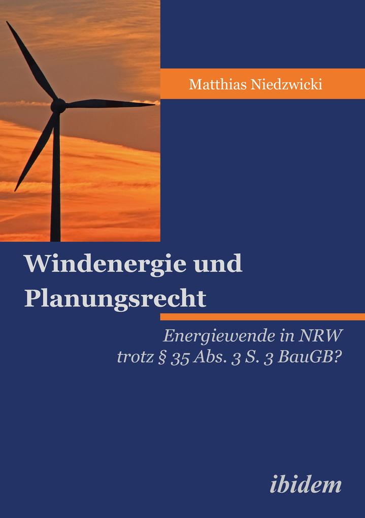Windenergie und Planungsrecht - Matthias Niedzwicki