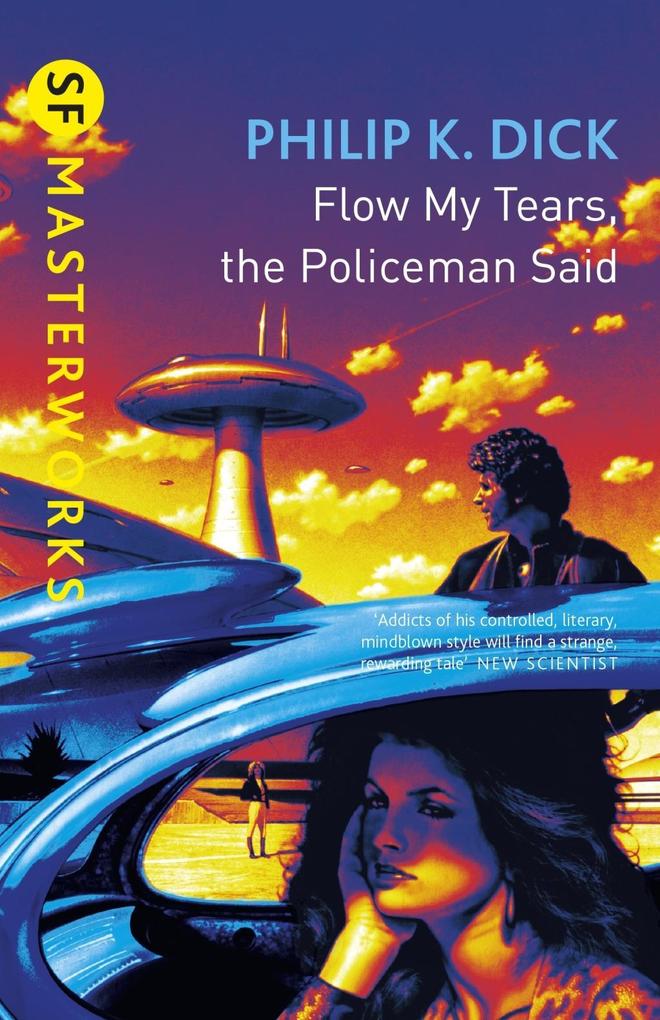 Flow My Tears The Policeman Said - Philip K Dick