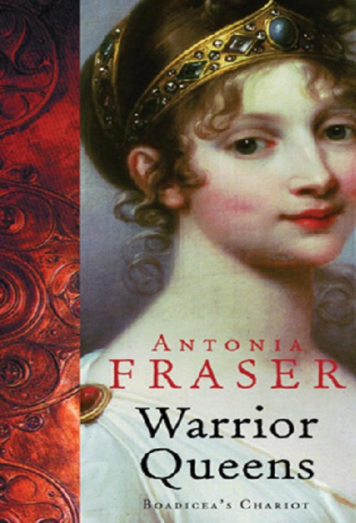 Warrior Queens - Antonia Fraser