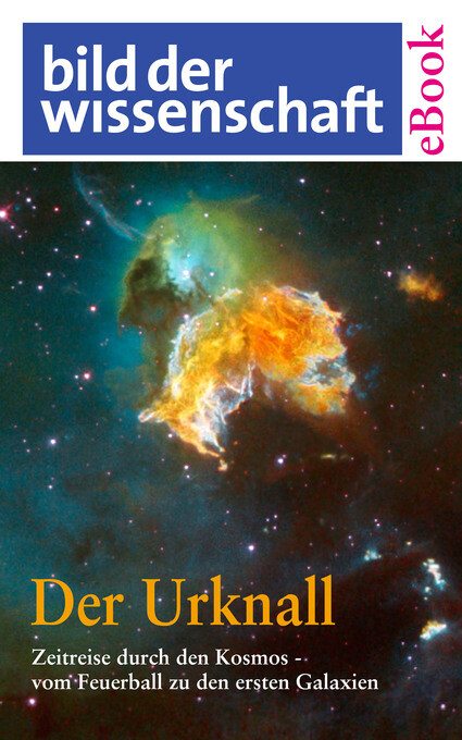 Der Urknall. Zeitreise durch den Kosmos - vom Feuerball zu den ersten Galaxien als eBook von Thorwald Ewe - Trio-Verlag