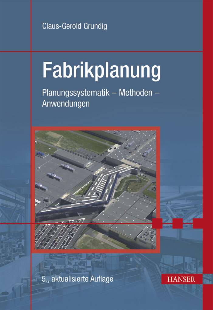 Fabrikplanung als eBook von Claus-Gerold Grundig - Carl Hanser Verlag GmbH & Co. KG