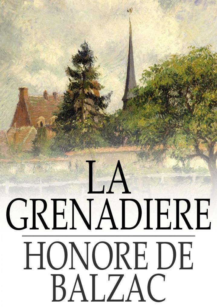 La Grenadiere - Honore De Balzac