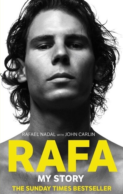 Rafa: My Story - Rafael Nadal/ John Carlin