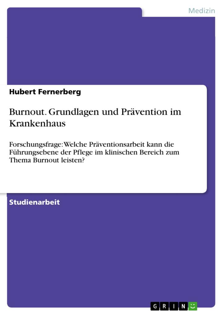 Burnout. Grundlagen und Prävention im Krankenhaus - Hubert Fernerberg