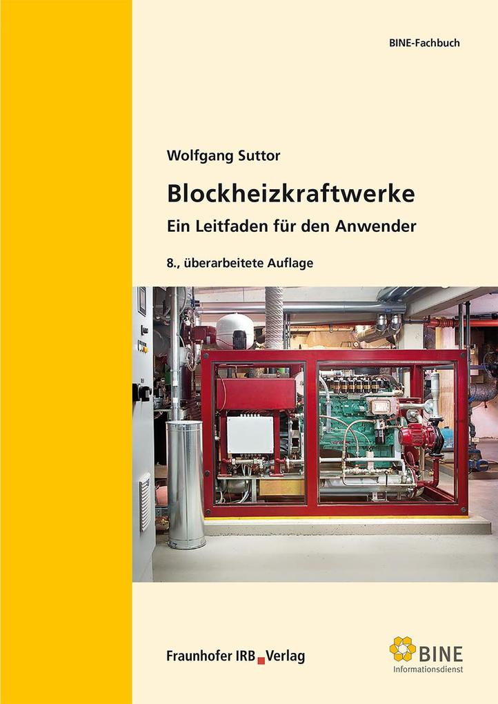 Blockheizkraftwerke. - Wolfgang Suttor