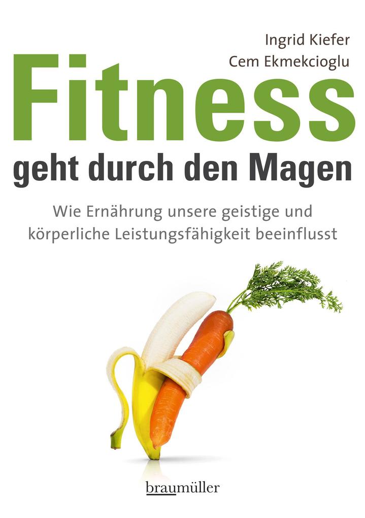 Fitness geht durch den Magen - Cem Ekmekcioglu/ Ingrid Kiefer