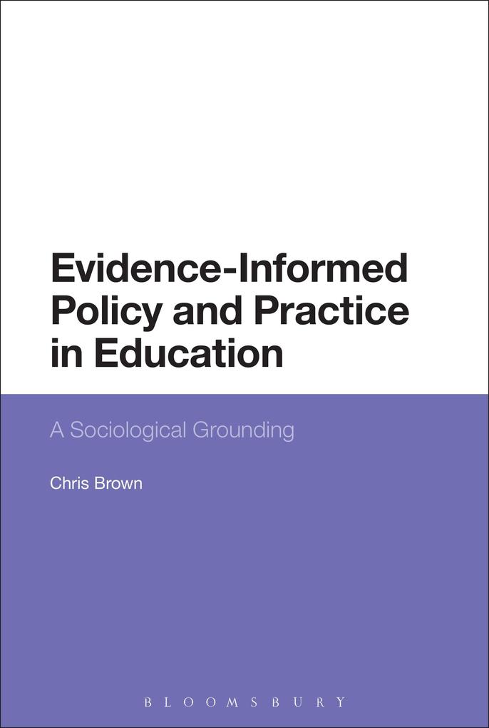 Evidence-Informed Policy and Practice in Education - Chris Brown