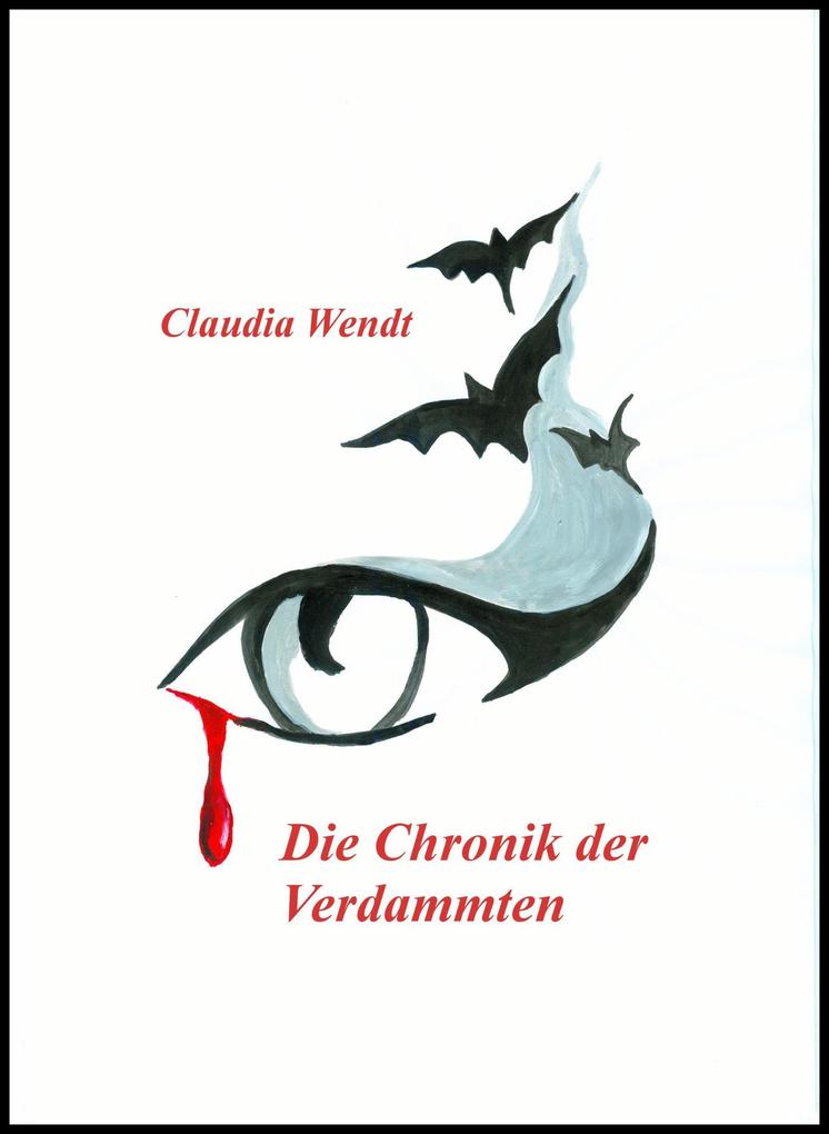 Die Chronik der Verdammten - Claudia Wendt