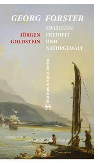 Matthes & Seitz Georg Forster, Belletristik Von Jürgen Goldstein - Bild 5