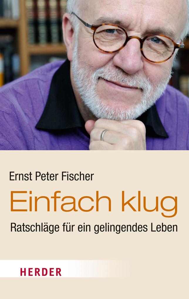Einfach klug - Ernst Peter Fischer