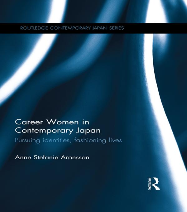 Career Women in Contemporary Japan - Anne Stefanie Aronsson