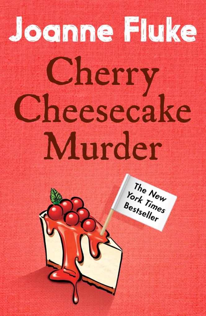 Cherry Cheesecake Murder (Hannah Swensen Mysteries Book 8) - Joanne Fluke
