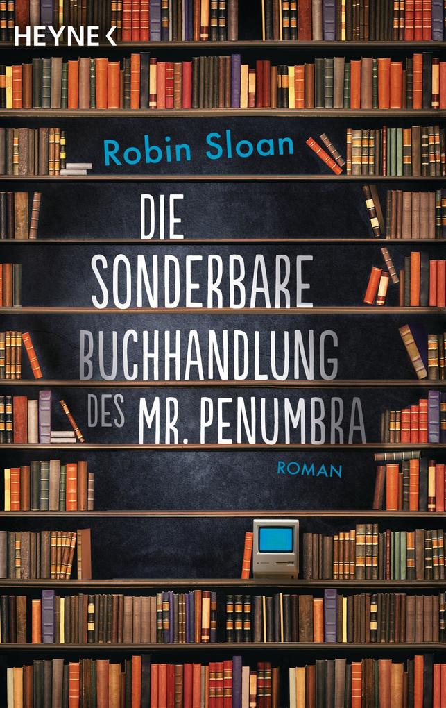 Heyne Taschenbuch Die Sonderbare Buchhandlung Des Mr. Penumbra - Bild 6
