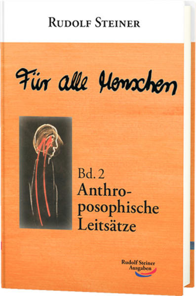 Für alle Menschen Band 2: Anthroposophische Leitsätze - Rudolf Steiner